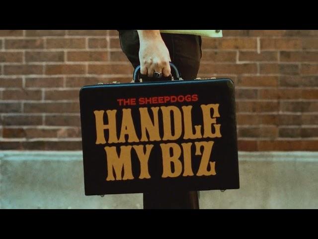 The Sheepdogs - Handle My Biz