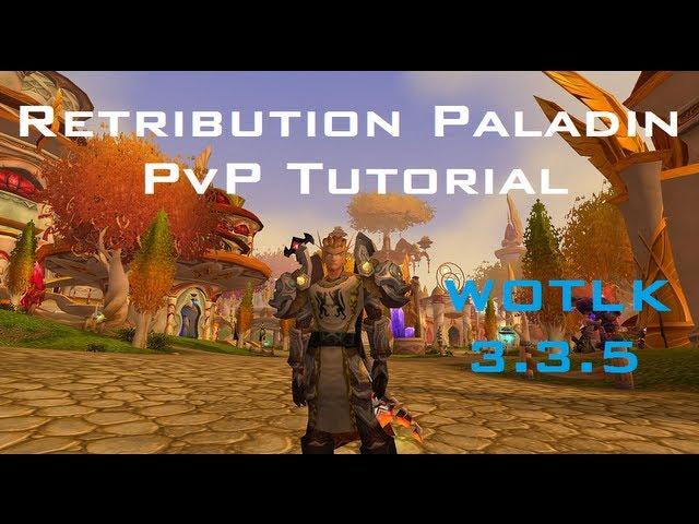 Retribution Paladin 3.3.5 PvP Guide