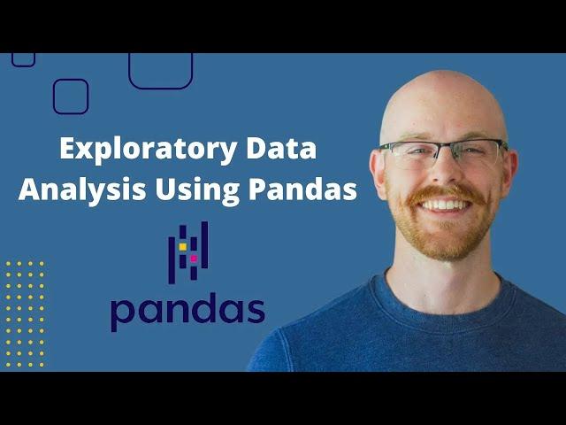 Exploratory Data Analysis in Pandas | Python Pandas Tutorials