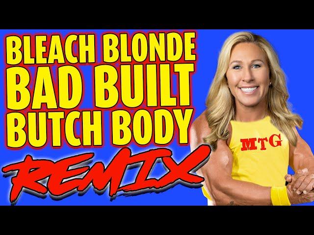 Bleach Blonde Bad Built Butch Body (A What Now?) REMIX - The Remix Bros