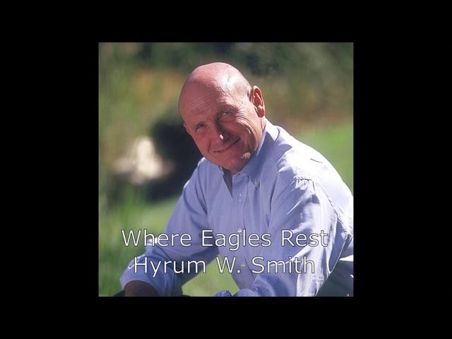 Where Eagles Rest by Hyrum W  Smith