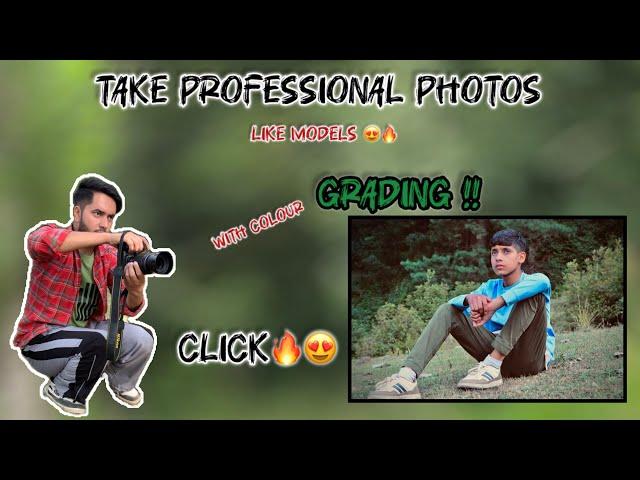 TAKE MODELS LIKE PHOTOS || COLOUR GRADE || PROFESSIONAL PHOTOGRAPHY