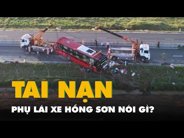 Vụ tai nạn xe khách Phương Trang: Phụ lái xe Hồng Sơn nói gì?