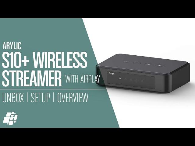 The Arylic S10+ : a Feature Packed AirPlay Streamer for under US$70!