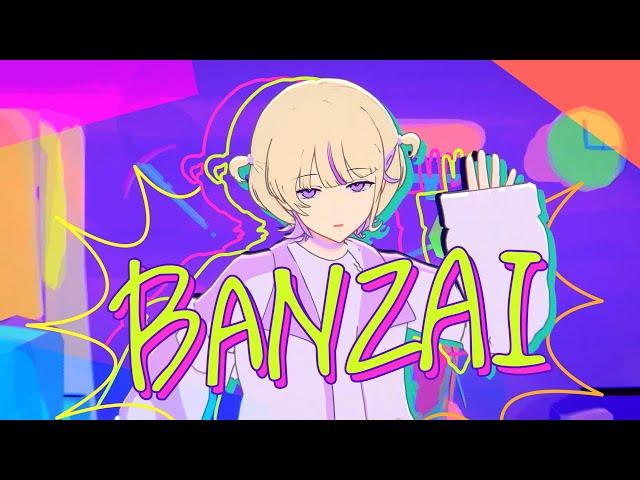 BANZAI-轟はじめ【Original 3D MV】
