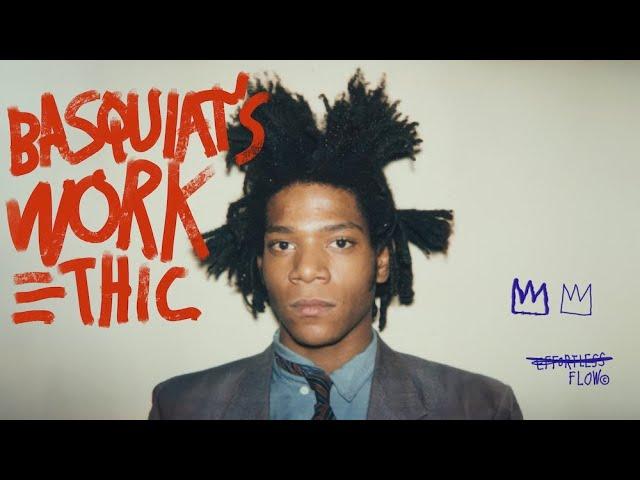 BASQUIAT's work ethic