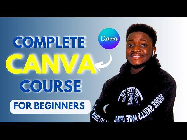 Canva Tutorial For Beginners 2024 | Complete Canva Course