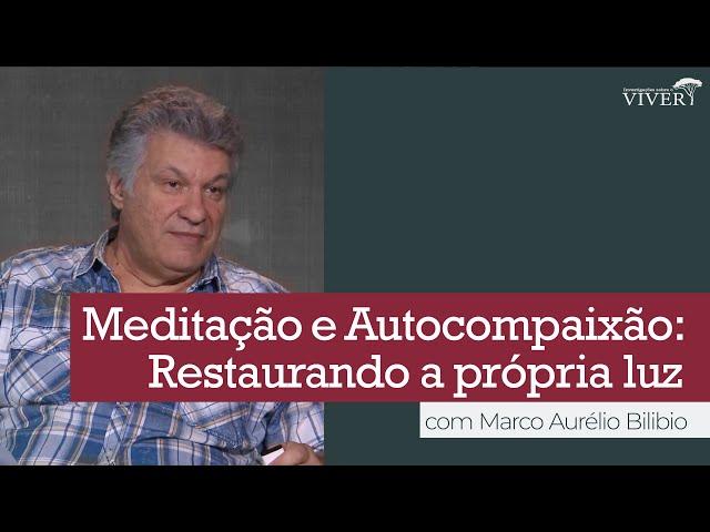 Meditação e autocompaixão: restaurando a própria luz