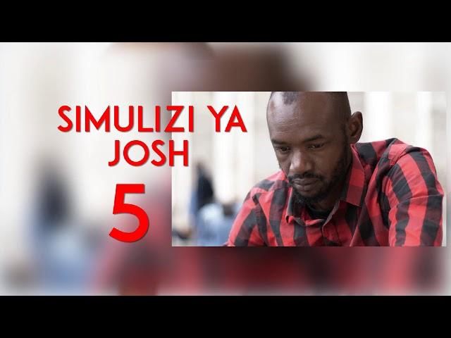 RIPOTI YA LEO : SIMULIZI YA JOSHUA (JOSH) - 5