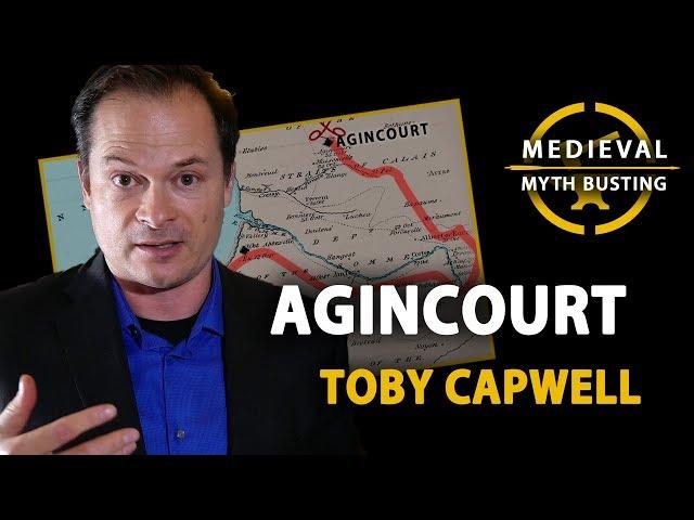 AGINCOURT - Medieval Myth Busting