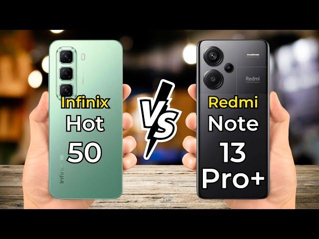 Infinix Hot 50 vs Redmi Note 13 Pro Plus  Full Specs Comparison