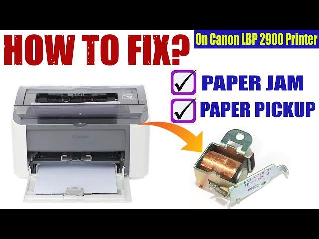 How To Fix Paper Jam & Paper Pull Problem on Canon LBP 2900 Printer Repair In Nepali