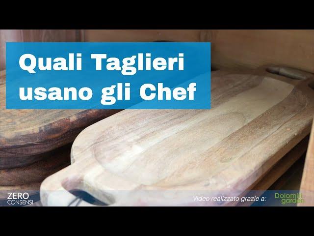 Quali Taglieri usano gli Chef