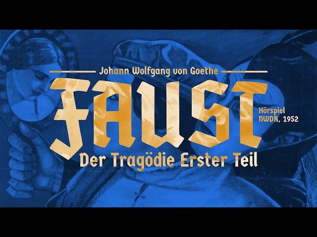 Faust I – Der Tragödie Erster Teil (Johann Wolfgang von Goethe, 1808) – Hörspiel, 1952