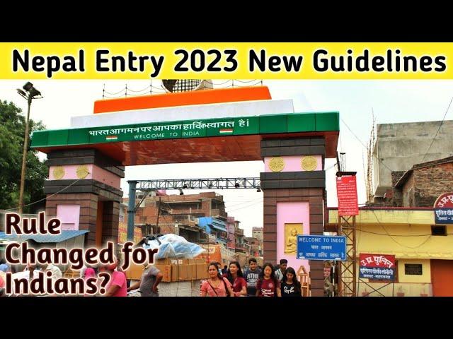 New Update India to Nepal Sunauli Border Crossing | Visit 2023 | Nepal Entry | Rules Changed?