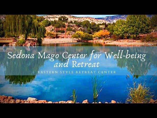 Mago Retreat Center | A Tour of a Tai Chi and Wellness Retreat Center in Sedona, Arizona!