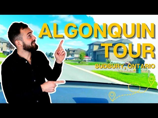 SUDBURY NEIGHBOURHOOD TOUR - ALGONQUIN