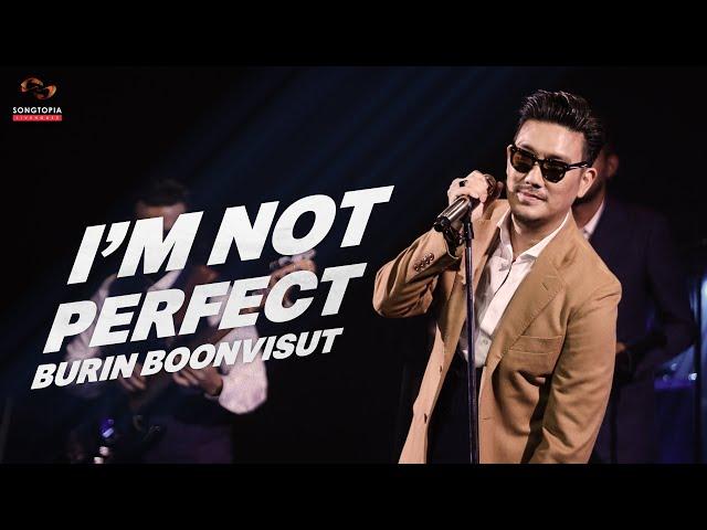 [FULL] Songtopia Livehouse 'I'M NOT PERFECT' | BURIN BOONVISUT