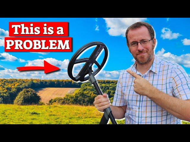 The Metal Detecting PROBLEM.