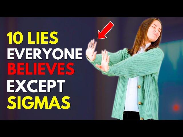 10 Common Lies Society Believes That Sigma Females See Through