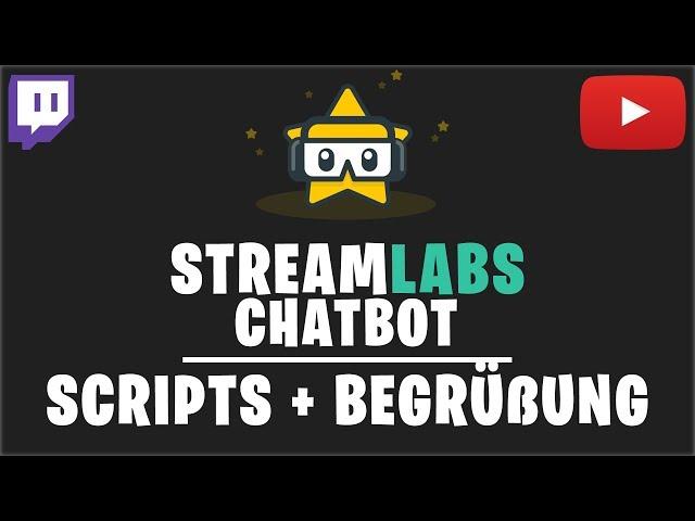 Streamlabs Chatbot Skripte installieren: Neue Zuschauer begrüßen | Tutorial 2019