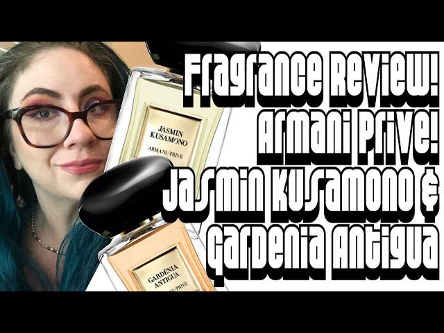 Fragrance Review :: ARMANI PRIVÉ LES EAUX  Jasmin Kusamono & Gardenia Antigua | Niche, Luxury