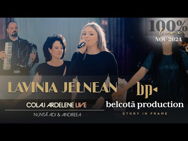 Lavinia Jelnean - Colaj Ardelene LIVE  Nunta Adi & Andreea ● NOU 2024