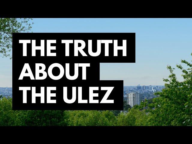 The Truth About ULEZ