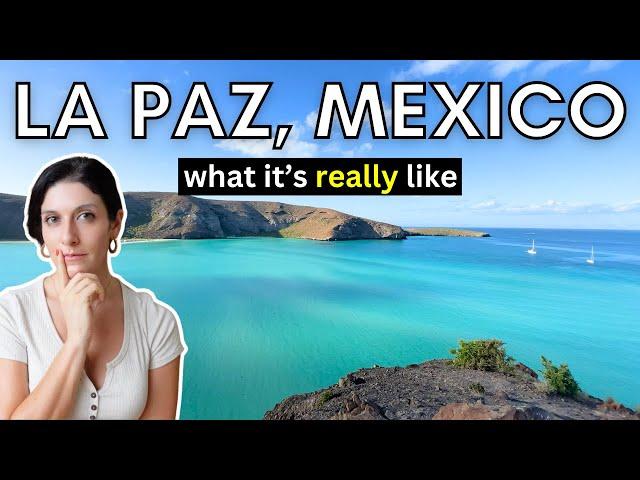 Is La Paz, Baja Sur STILL one of the BEST places to live in Mexico?