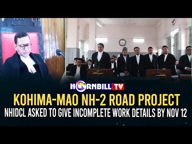 KOHIMA-MAO NH-2 ROAD PROJECT: NHIDCL ASKED TO GIVE INCOMPLETE WORK DETAILS BY NOV 12