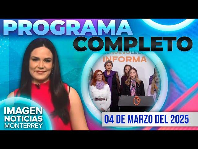 Noticias MTY con Brenda Cavazos | Programa Completo 4 de marzo de 2025