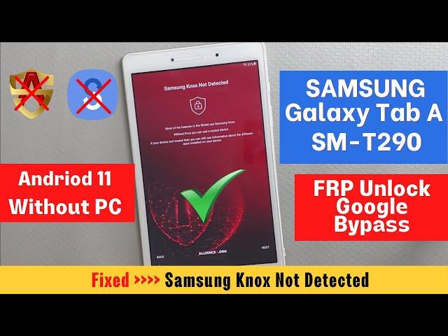 Galaxy Tab A (SM-T290/SM-T295) Android 11 FRP/Google Lock Bypass - No Knox, No Alliance Shield