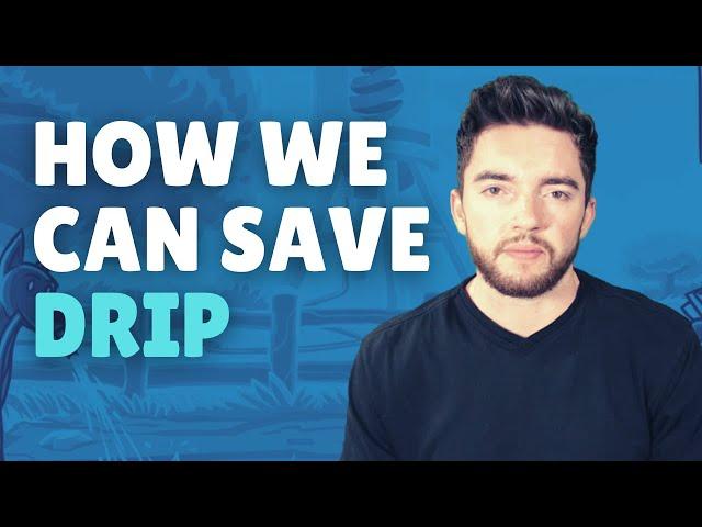 The Drip Price is Falling | What Should We Do?