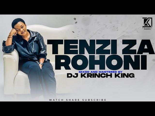 NYIMBO ZA TENZI ZA ROHONI MIX | NYIMBO ZA WOKOVU 2023 - DJ KRINCH KING