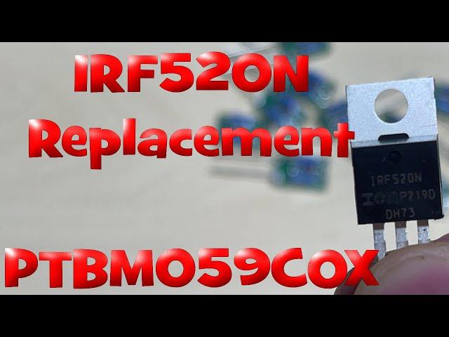 IRF520N - 2SC1969 MOSFET Replacement - PTBM059COX