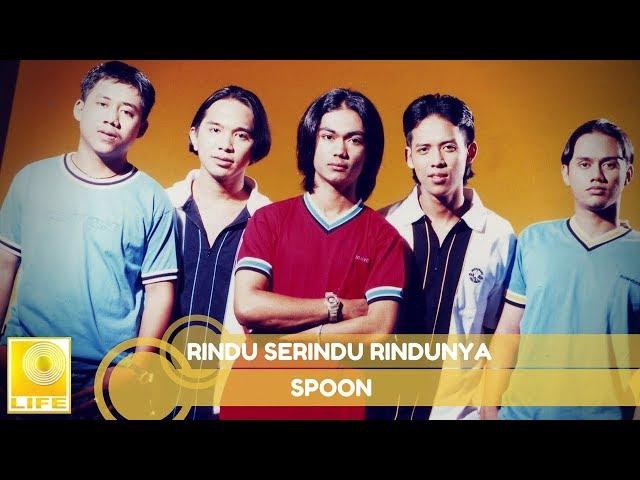 Spoon - Rindu Serindu Rindunya (Official Audio)