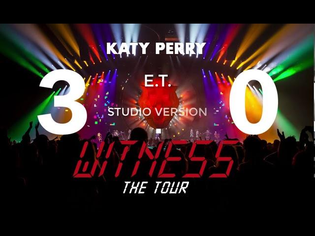 Katy Perry - E.T. (Witness: The Tour Studio Version 3.0)