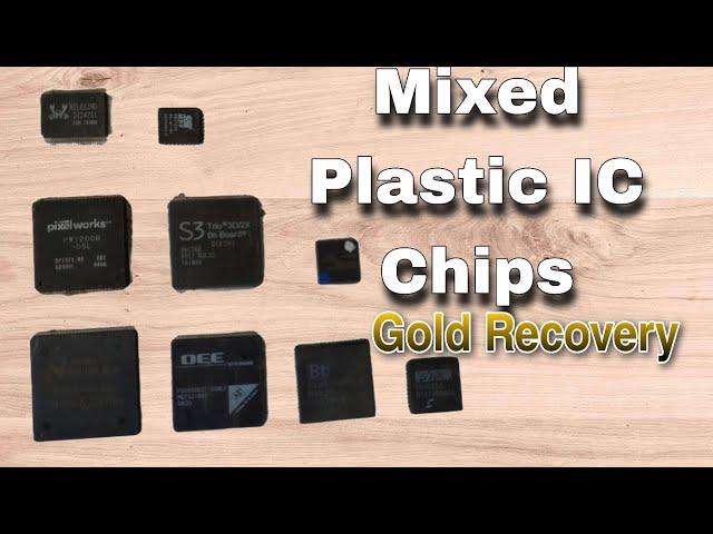 Mixed Thick Plastic IC Chips Gold Recovery | Recover Gold From IC Chips | Gold Recovery