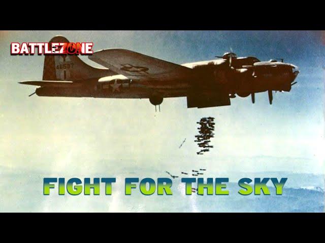 BATTLEZONE | THE FIGHT FOR THE SKY | WWII Documentary | S4E5