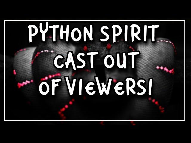 Python & Kundalini MASS Deliverance Prayer