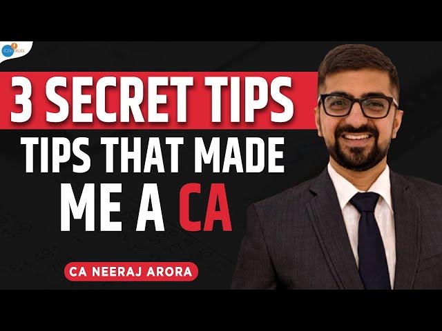 CA Aspirants Must Know These 3 Secret Tips | CA Neeraj Arora | Josh Talks
