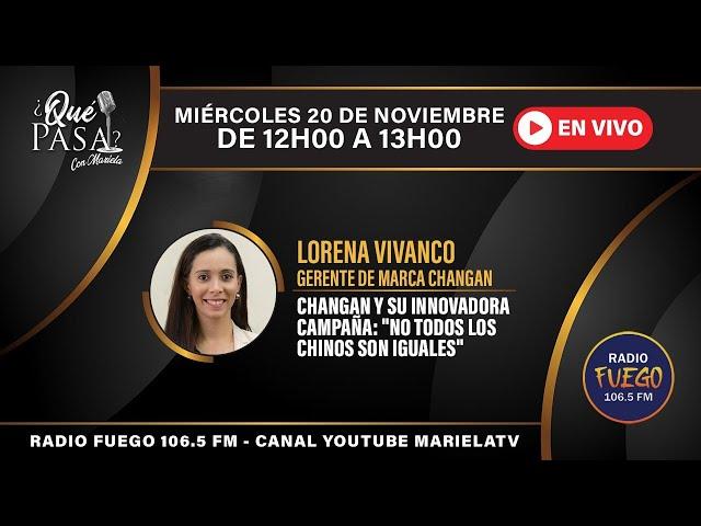  ¿QUÉ PASA? CON MARIELA: CHANGAN Y SU CAMPAÑA: "NO TODOS LOS CHINOS SON IGUALES"