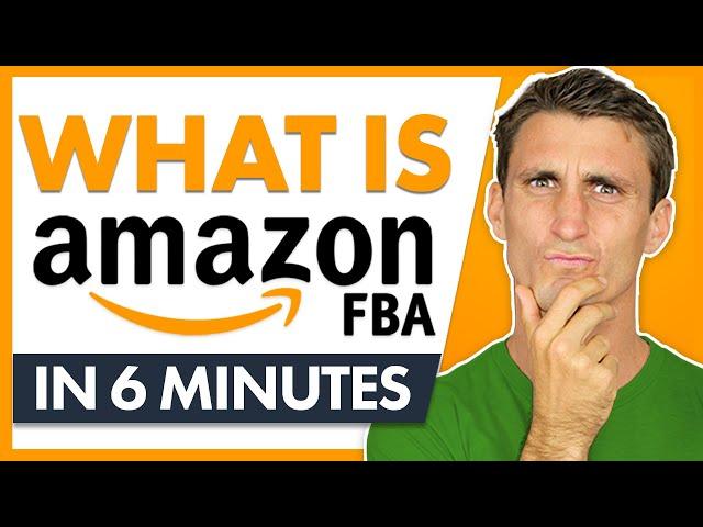 What is Amazon FBA? How Amazon FBA Works in 6 Minutes