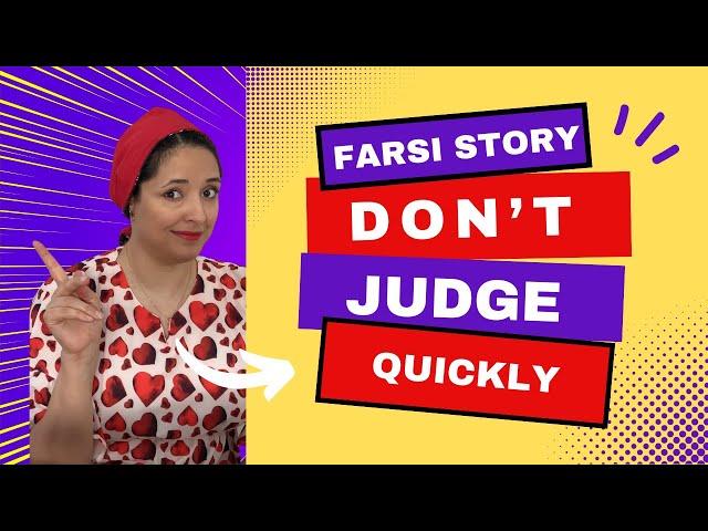 Learn Farsi | Stories for Beginners | Learn Persian Reading | Don't Judge Quickly