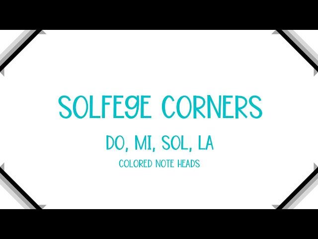 Solfege Corners - Do, Mi, Sol, La (Colored Noteheads)