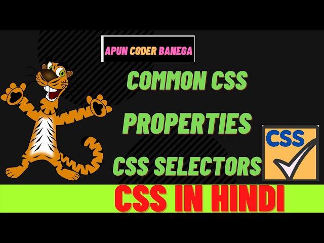 CSS LECTURE 2 | Common CSS properties you should remember | Introduction to CSS selectors