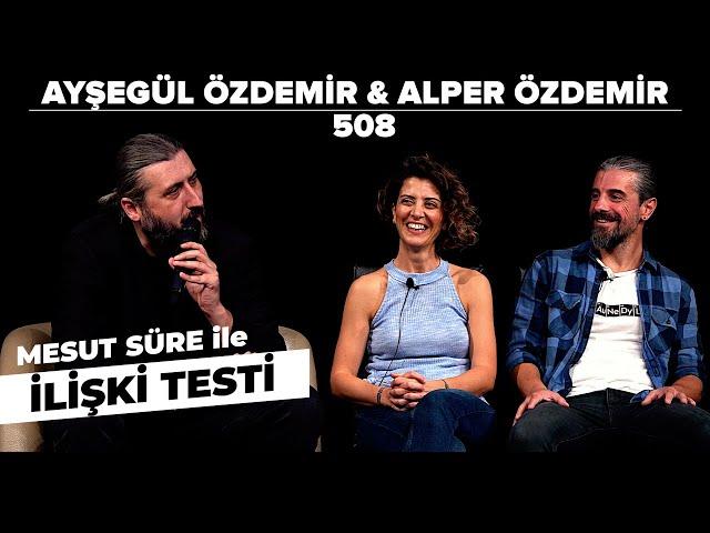 Mesut Süre İle İlişki Testi | Konuklar: Ayşegül & Alper Özdemir