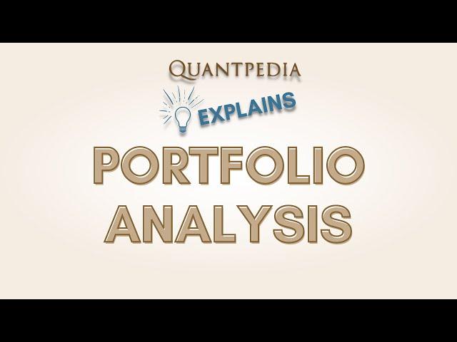 Quantpedia Explains - Portfolio Analysis