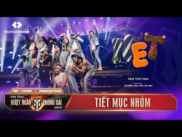 NÉT - Nhà TINH HOA (Tiết Mục NEW BEAT) Công Diễn 5 | ANH TRAI VƯỢT NGÀN CHÔNG GAI 2024