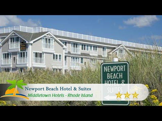 Newport Beach Hotel & Suites - Middletown Hotels, Rhode Island